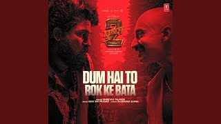 Dam Hai To Rok Ke Bata Lyrics