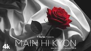 Main Hi Kyun Lyrics